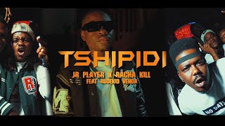 JR Player & Racha Kill - Tshipidi feat. Rude Kid Venda