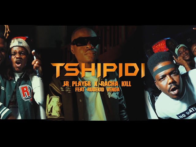 JR Player & Racha Kill - Tshipidi (Official Music Video) feat. Rude Kid Venda class=