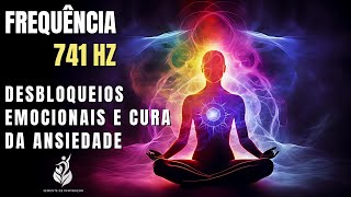 Desbloqueios Emocionais e Cura da Ansiedade com a Frequência de 741 Hz