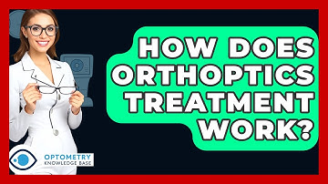 How Does Orthoptics Treatment Work? - Optometry Knowledge Base