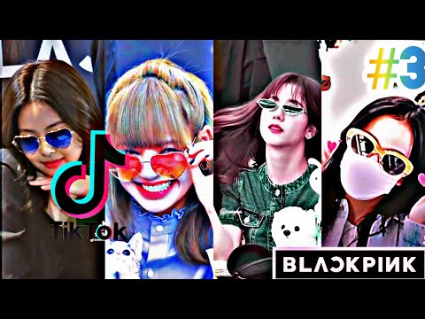 BLACKPINK Tiktok Compilation 3 Blackpink Edit 