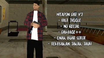[SHARE] WEAPON.DAT V2 YTTA AUTO JADI PENGUASA LOS SANTOS - GTA SAMP ANDROID