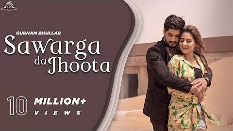 Gurnam Bhullar | Sawarga da Jhoota (Official video) | MixSingh | Diamondstar Worldwide