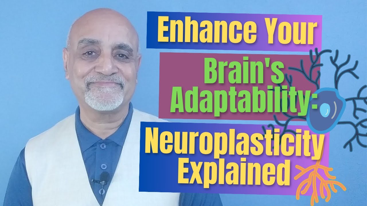 Enhance Your Brain's Adaptability: Neuroplasticity Explained - YouTube