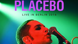 Placebo - Lazarus (live in Berlin 2016)