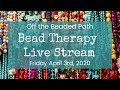 Bead Therapy Live Stream (April 3rd, 2020) Odd Count Color Block Bracelet