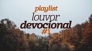 Playlist Louvor Devocional #1