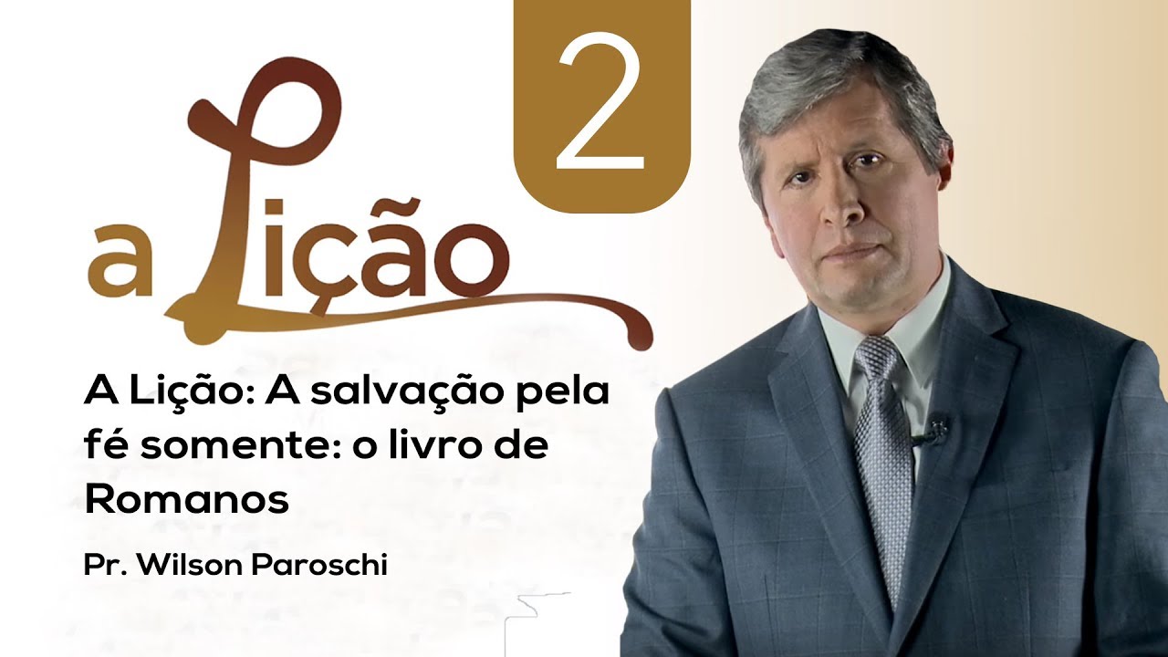 A Lição • O livro de Romanos #2