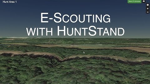 How to E-Scout Using HuntStand