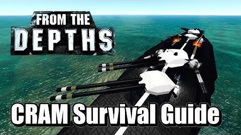 The CRAM Cannoneer Survival Guide - From the Depths (OUTDATED)