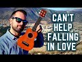 Can&#39;t Help Falling In Love (with this beautiful view) - Ukulele &amp; Voice Cover