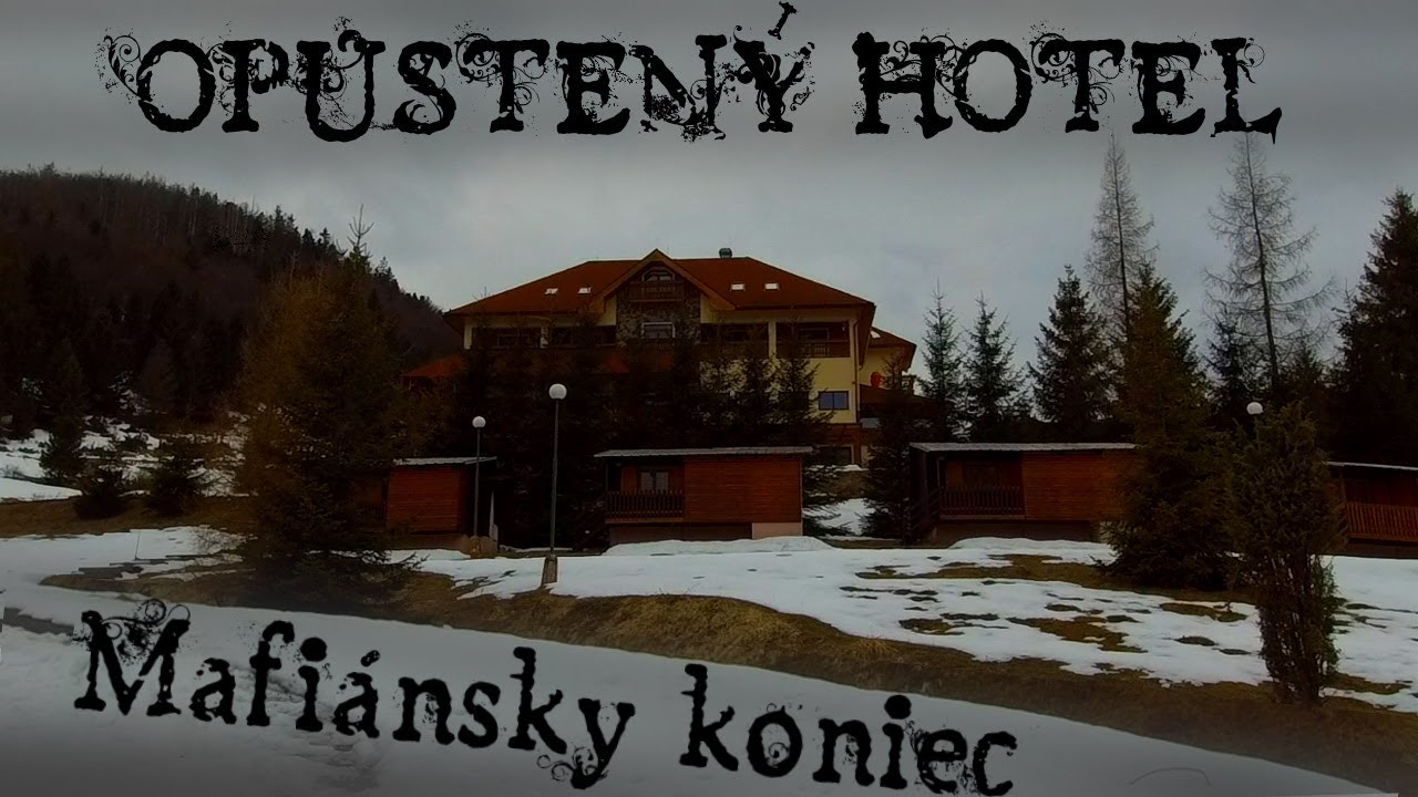Opustený Horský Hotel Horný Vadičov 🏘️ Mafiánsky Koniec 🏨 Ivan Donoval 🏡 Urbex Dokument