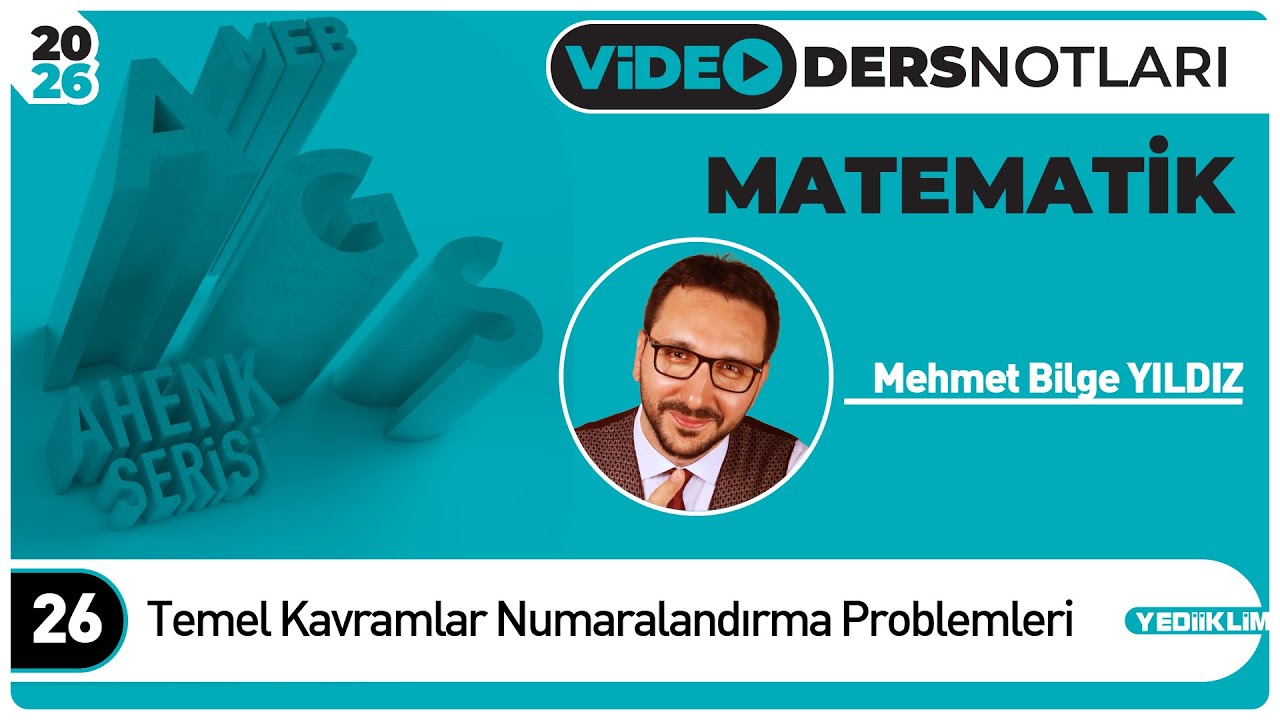 26 - Temel Kavramlar Numaralandırma Problemleri - Mehmet Bilge YILDIZ