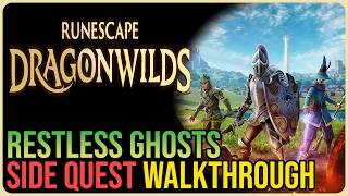 Restless Ghosts – Runescape Dragonwilds