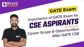 Importance of GATE Exam for CSE Aspirants | Career Scope & Opportunities after GATE CSE 2023