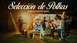Marilina, Tio Mario - Selección De Polkas (Oficial)