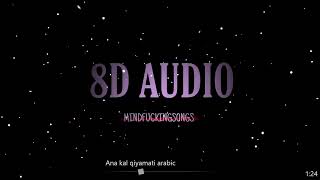 8D AUDIO - Ana kal Qiyamati Arabic Resimi