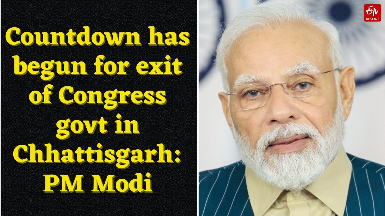 Countdown has begun for exit of Congress govt in Chhattisgarh: PM Modi ...