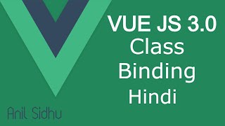 Vue JS 3 tutorial in Hindi #18 Class Binding | Dynamic Style