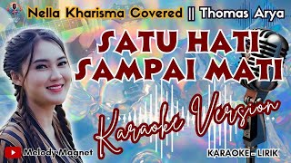 Nella Kharisma - SATU HATI SAMPAI MATI || KARAOKE - LIRIK || Dangdut Populer 2024