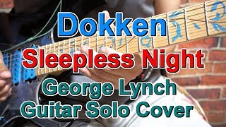 Dokken Sleepless Night George Lynch Guitar Solo Cover