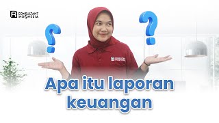 Apa itu laporan keuangan