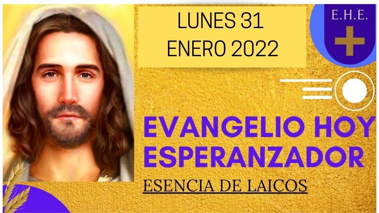 Evangelio De Hoy 31 Enero 2022 - YouTube