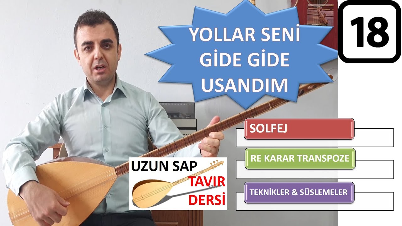 yollar seni gide gide usandim uzun sap tavir dersi solfej transpoze suslemeler teknikler youtube