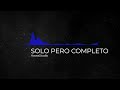 SOLO PERO COMPLETO | Rap Real de Vida
