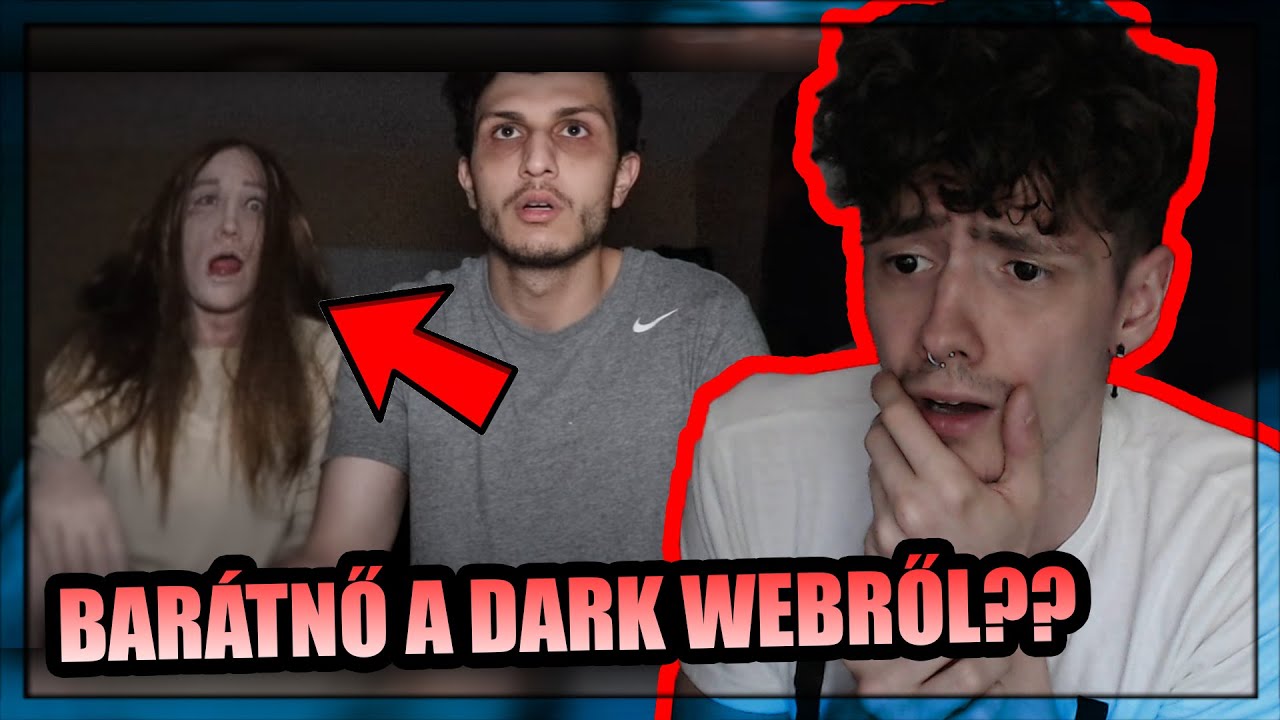 RENDELTEK EGY BARÁTNŐT A DARK WEBRŐL.. ( rémisztő )