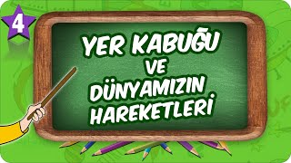 4. Sınıf Fen Yer Kabuğu Ve Dünyamızın Hareketleri