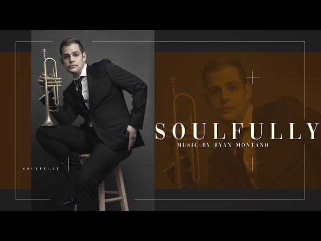 RYAN MONTANO - SOULFULLY FT. PHIL DENNY