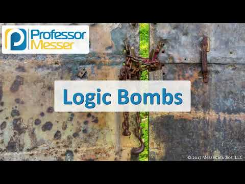 Logic Bombs - CompTIA Security+ SY0-501 - 1.1