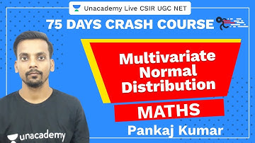 75 Days CSIR-UGC NET Crash Course | Multivariate Normal Distribution | Unacademy Live CSIR UGC NET