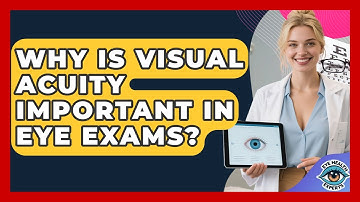 Why Is Visual Acuity Important In Eye Exams? - Eye Health Experts