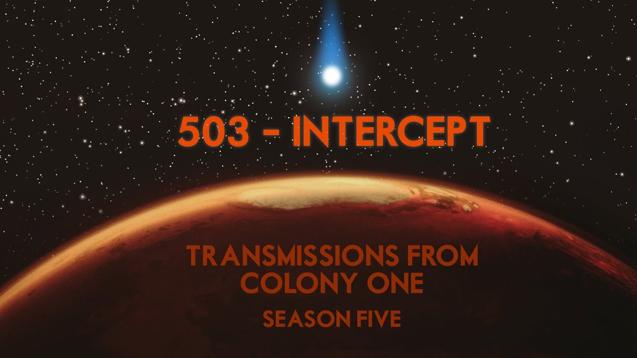 503 Intercept (Transmissions From Colony One, Season Five) 