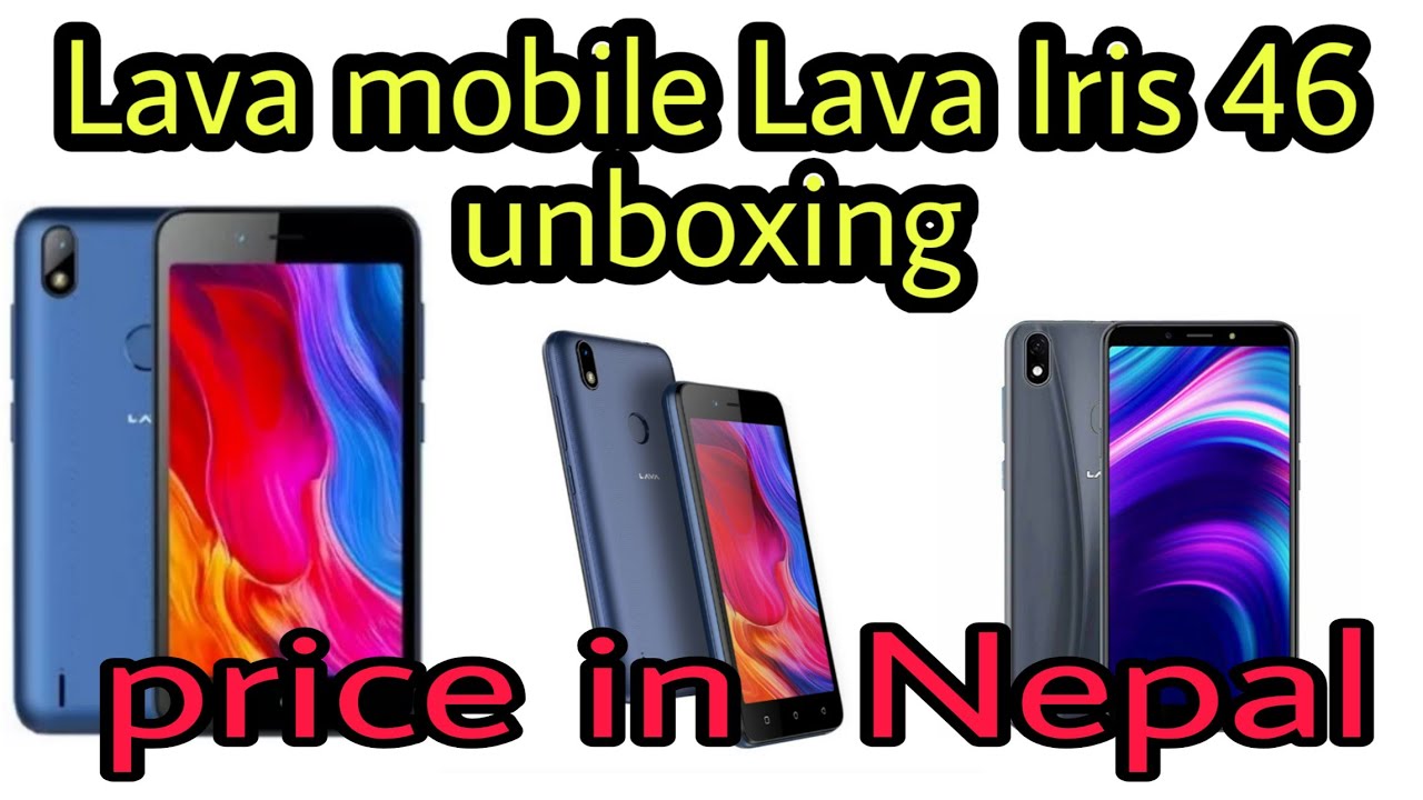 Lava Mobile Lava Iris 46 Unboxing And Full Review Price In Nepal Lava Mobile Lava Iris 46 Unboxing And Full Review Price In Nepal