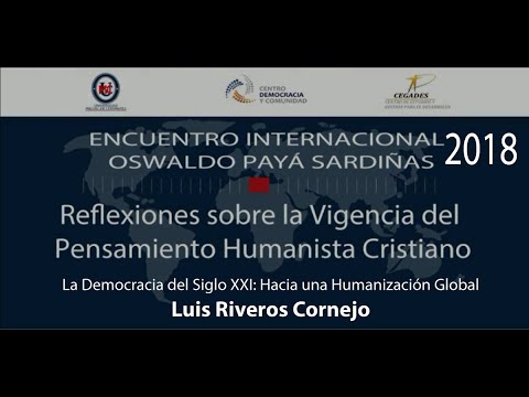 Conferencia La Democracia del Siglo XXI: Hacia una Humanización Global. Luis Riveros Cornejo