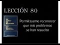 Lección 80 Un Curso de Milagros