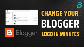 Change Your Blogger Logo in Minutes | BlogSpot Tips