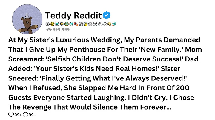 At My Sister's Luxurious Wedding, My Parents Demanded That I Give Up My Penthouse For Their 'New....