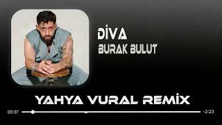 Diva Diva Diva Bebeğim - Burak Bulut ( Rojan Beats Remix )
