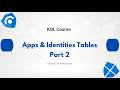 5.KQL Course: Apps &amp; Identities Tables Part 2