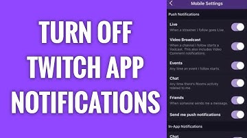 How To Turn Off In-App Notifications On Twitch App