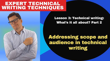 Addressing scope and audience in technical writing