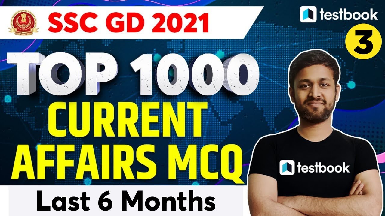 Last 6 Months Current Affairs 2021 | Top 1000 Current Affairs for SSC GD 2021 | Part 3