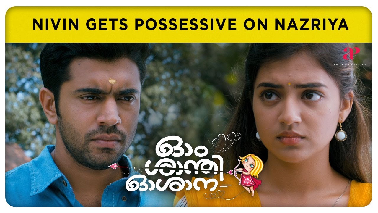 Nivin gets possessive on Nazriya  Om Shanti Oshana Movie Scenes  Nivin Pauly  Nazriya