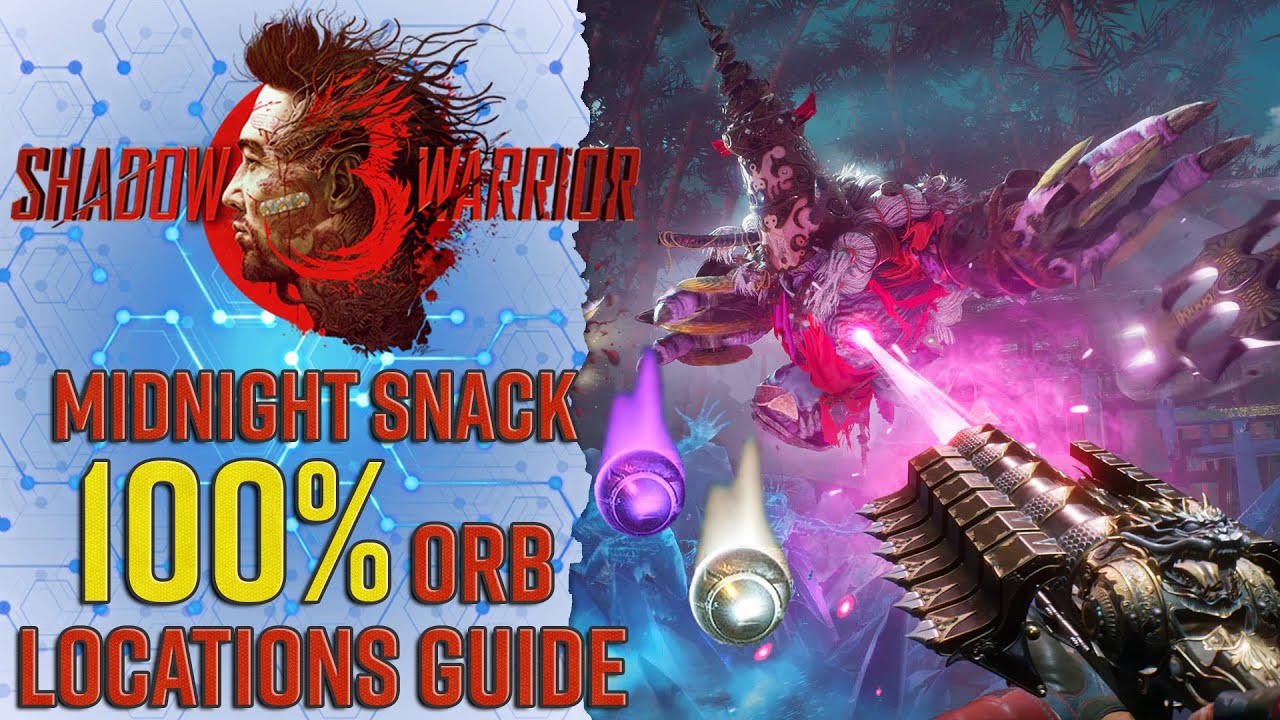 Midnight Snack 100 Collectibles Orbs Locations Guide Shadow Warrior