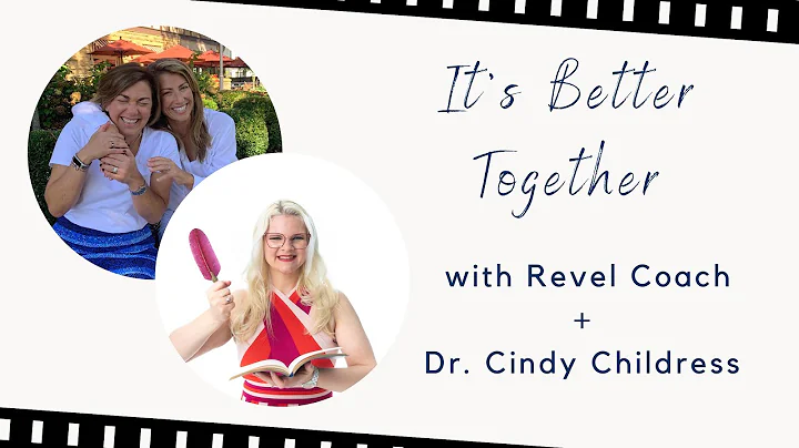 Its Better Together with Revel Coach + Dr. Cindy C...