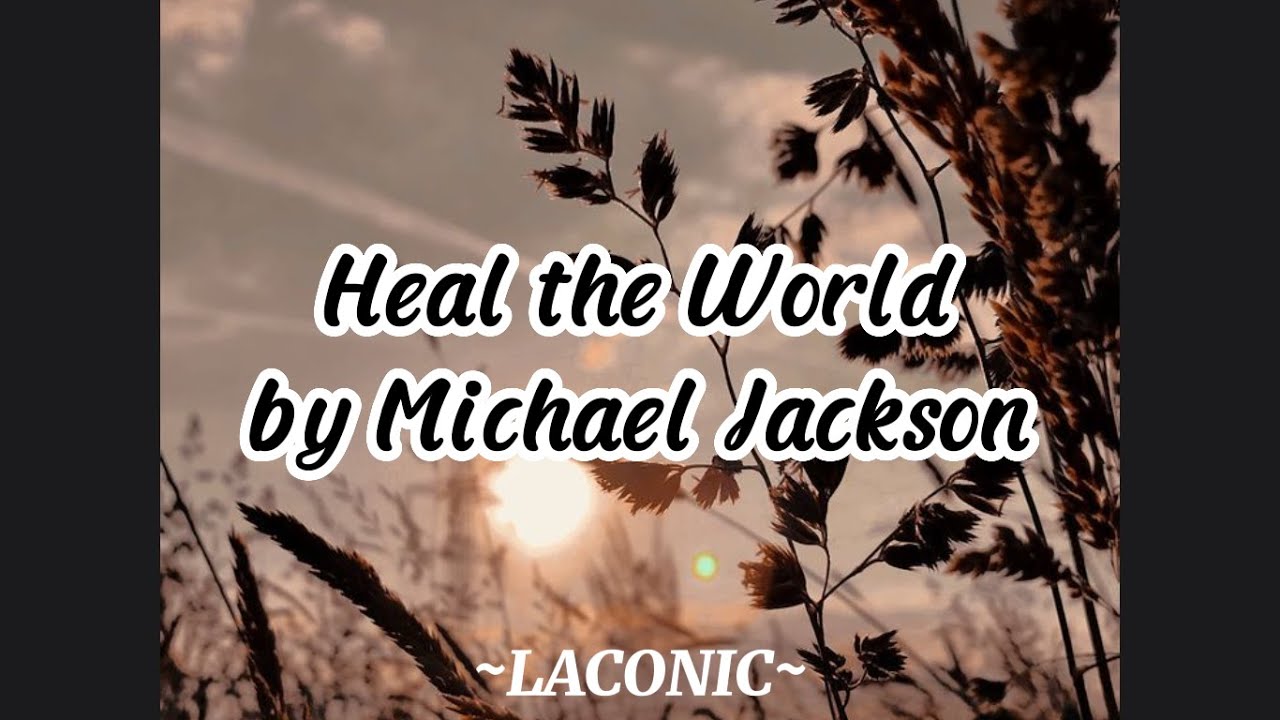 Lyrics Of Heal The World Song By Michael Jackson Heal the world by Michael Jackson (Lyrics) - YouTube